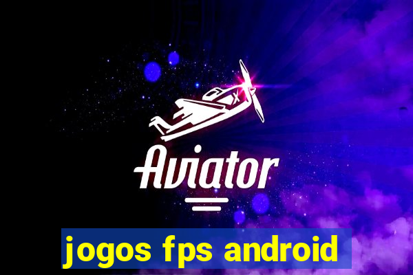 jogos fps android